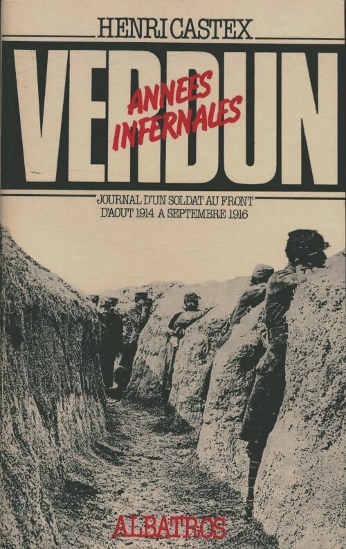 Livrenpoche : Verdun années infernales : Lettres d'un soldat au front - Henri Castex - Livre
