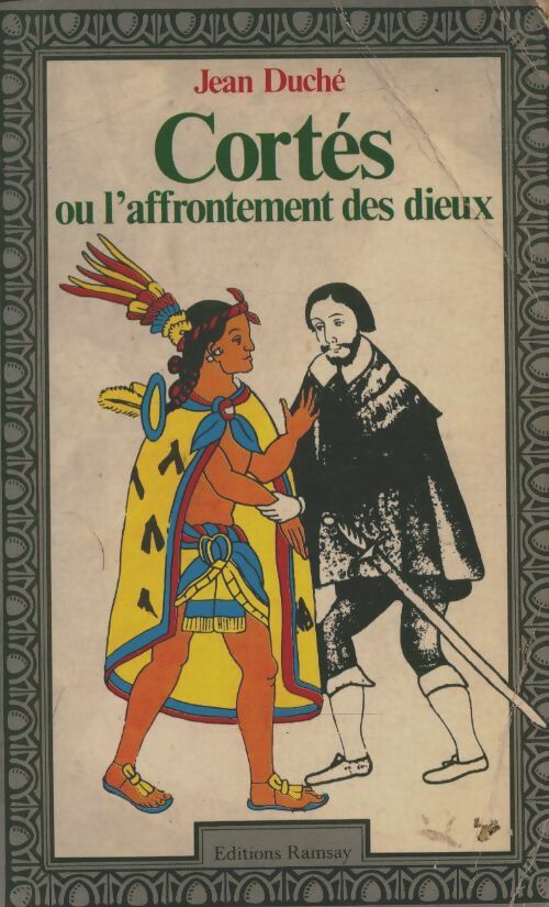 Livrenpoche : Cortès ou l'affrontement des dieux - Jean Duché - Livre