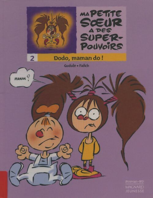 Livrenpoche : Ma petite soeur a des super pouvoirs Tome II : Dodo, maman do ! - Gudule - Livre