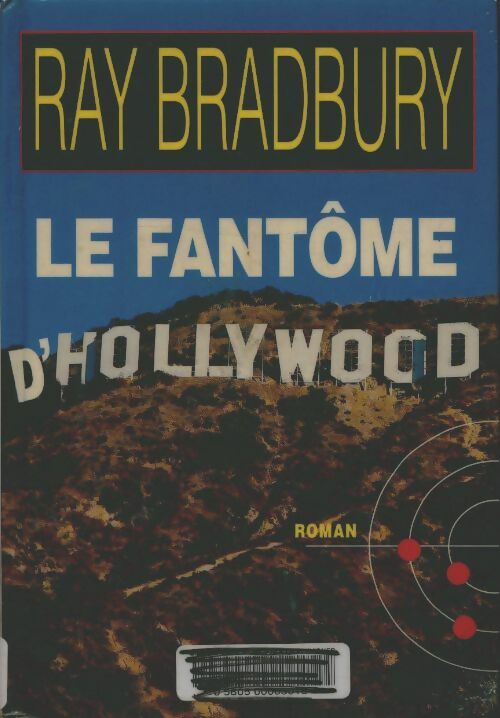 Livrenpoche : Le fantôme d'Hollywood - Ray Bradbury - Livre