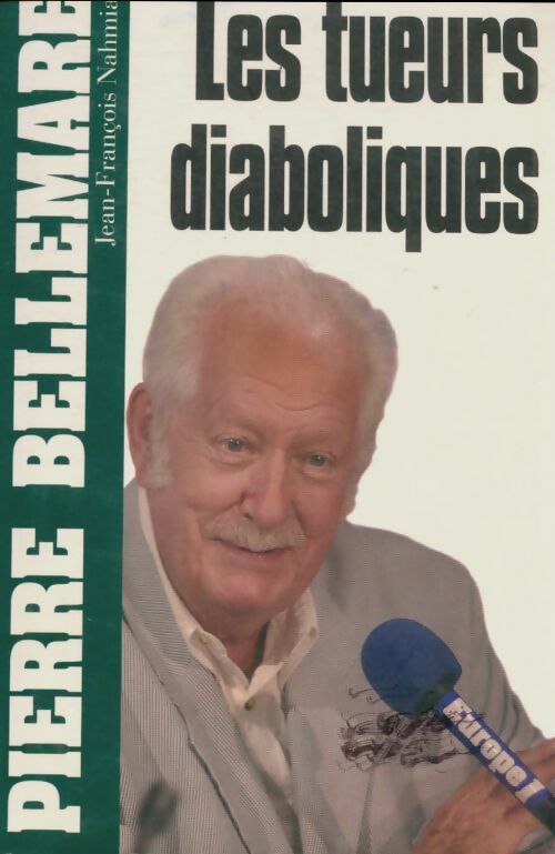 Livrenpoche : Les tueurs diaboliques - Pierre Bellemare - Livre