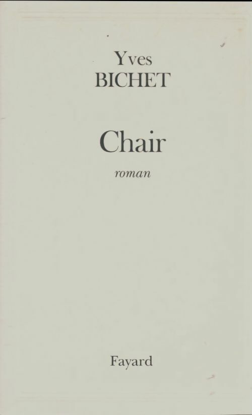 Livrenpoche : Chair - Yves Bichet - Livre