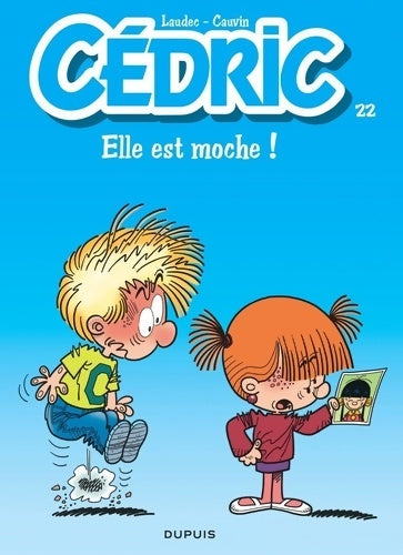 Livrenpoche : Cédric Tome XXII : Elle est moche ! - Cauvin - Livre