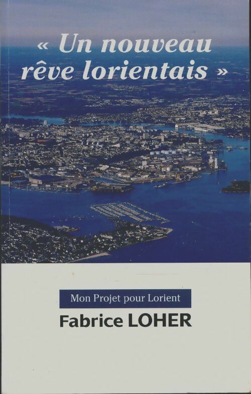 Livrenpoche : Un nouveau rêve lorientais - Fabrice Loher - Livre