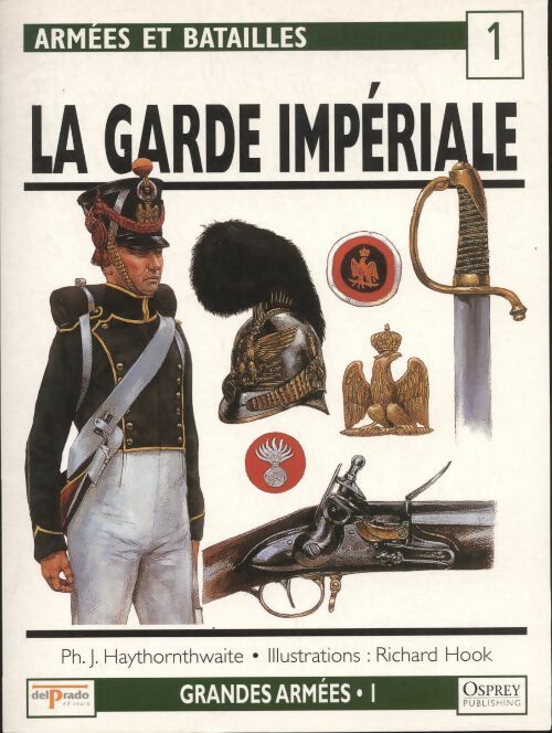 Livrenpoche : Armées et batailles n°1 : La garde impériale - Collectif - Livre
