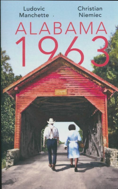 Alabama 1963 - Ludovic Manchette, Christian Niemec - Livre