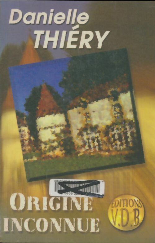 Livrenpoche : Origine inconnue - Danielle Thiery - Livre
