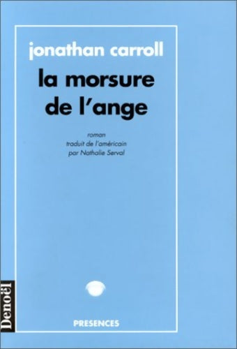 Livrenpoche : La morsure de l'ange - Jonathan Carroll - Livre
