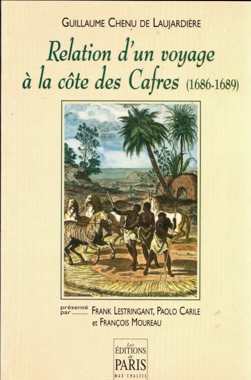 Livrenpoche : Relation d'un voyage à la côte des cafres 1686-1689 - Guillaume Chenu De Laujardière - Livre