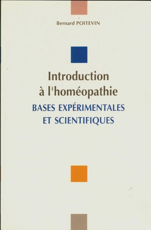 Livrenpoche : Introduction à l'homéopathie : Bases expérimentales et scientifiques - Bernard Poitevin - Livre