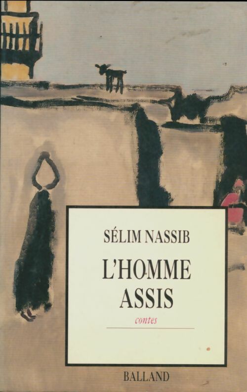 Livrenpoche : L'homme assis : Contes - Sélim Nassib - Livre