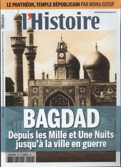 Livrenpoche : L'histoire n°412 : Bagdad, depuis les mille et une nuits jusqu'à la ville en guerre - Collectif - Livre