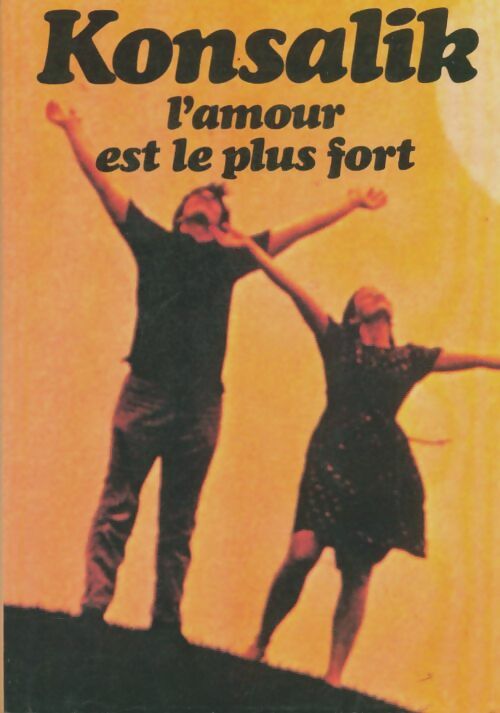 Livrenpoche : L'amour est le plus fort - Heinz G. Konsalik - Livre