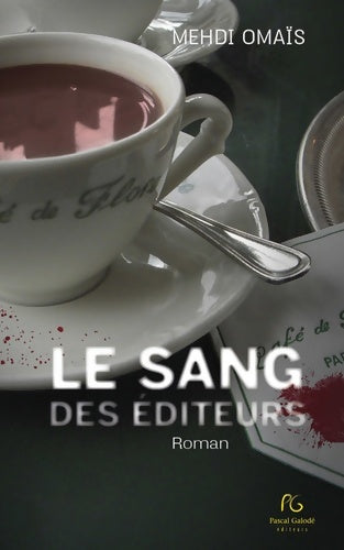 Le sang des éditeurs -  - Livre