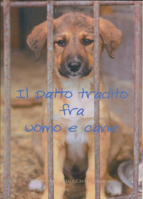 Il patto tradito fra uomo e cane -  - Livre