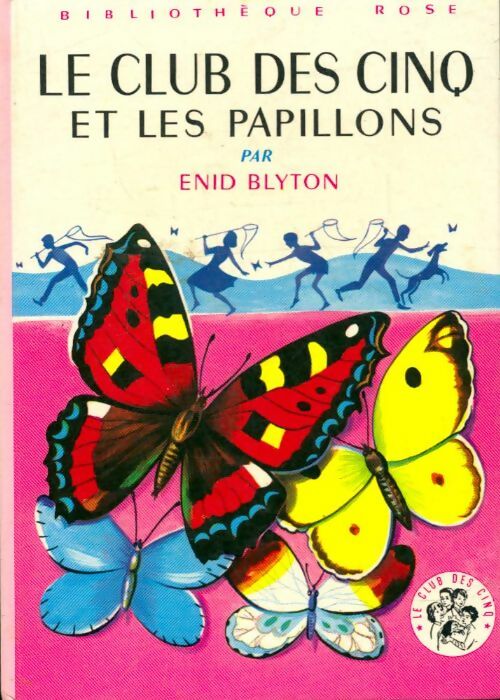 Le club des cinq et les papillons - Enid Blyton - Livre