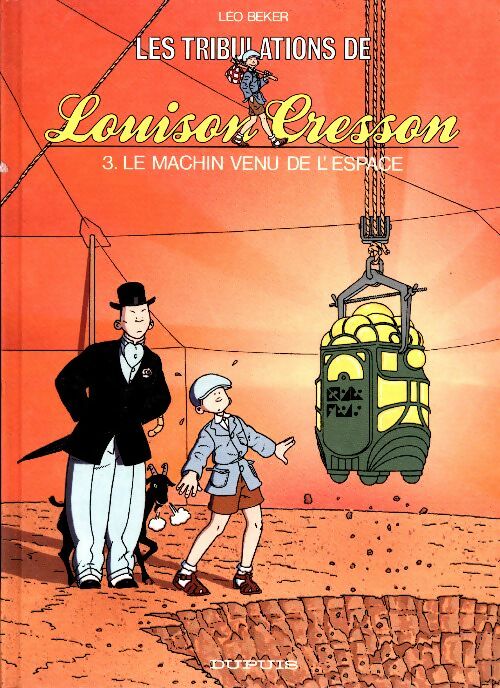 Livrenpoche : Les tribulations de Louison Cresson Tome III : Le machin venu de l'espace - léo Beker - Livre