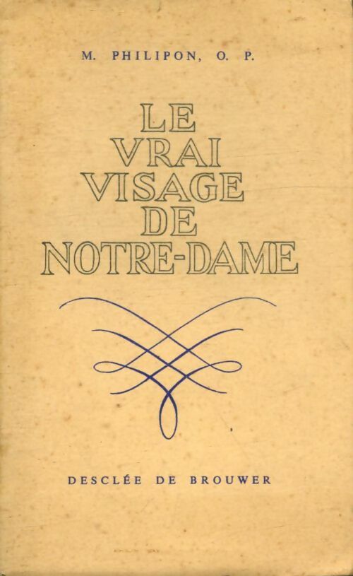 Livrenpoche : Le vrai visage de Notre-Dame - O.P. Philipon - Livre