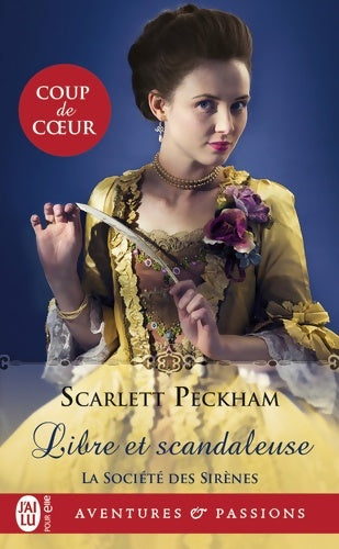 La société des sirènes Tome I : Libre et scandaleuse - scarlett Peckham - Livre