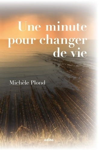 Livrenpoche : Une minute pour changer de vie - Michèle Plond - Livre