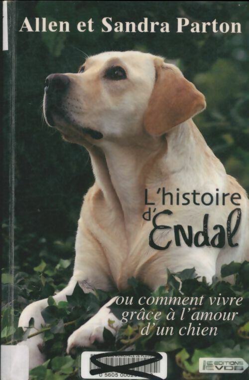 Livrenpoche : L'histoire d'Endal ou comment bien vivre grâce à l'amour d'un chien - Parton Allen Et Sandra - Livre