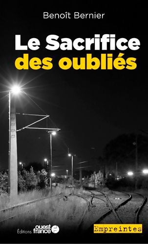 Livrenpoche : Le sacrifice des oubliés - Benoît Bernier - Livre
