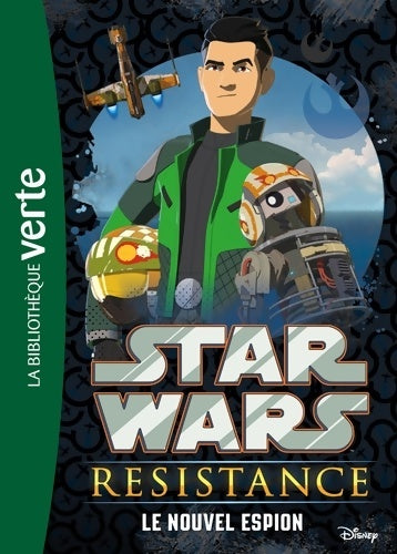 Livrenpoche : Star wars Résistance Tome I : Le nouvel espion - Lucasfilm - Livre