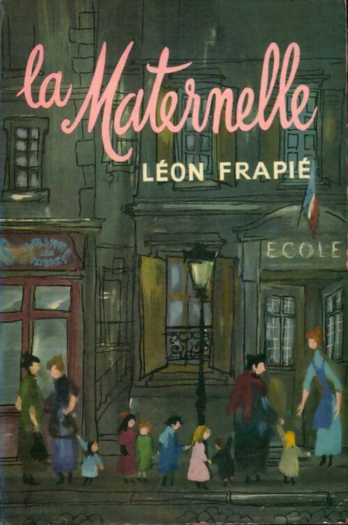 Livrenpoche : La maternelle - Léon Frapié - Livre