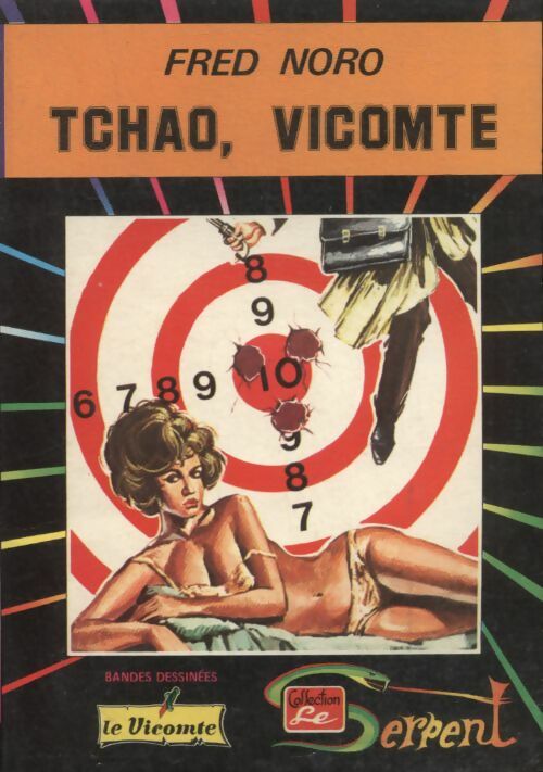 Livrenpoche : Le Serpent n°7 : Tchao Vicomte (Fred Noro) - Collectif - Livre