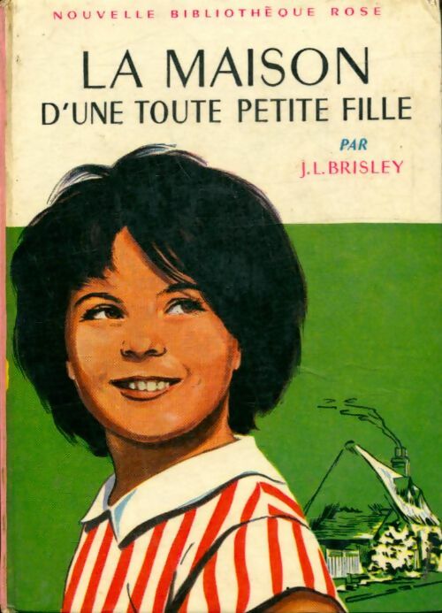 Livrenpoche : La maison d'une toute petite fille - Joyce L. Brisley - Livre