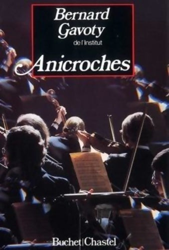 Livrenpoche : Anicroches - Bernard Gavoty - Livre