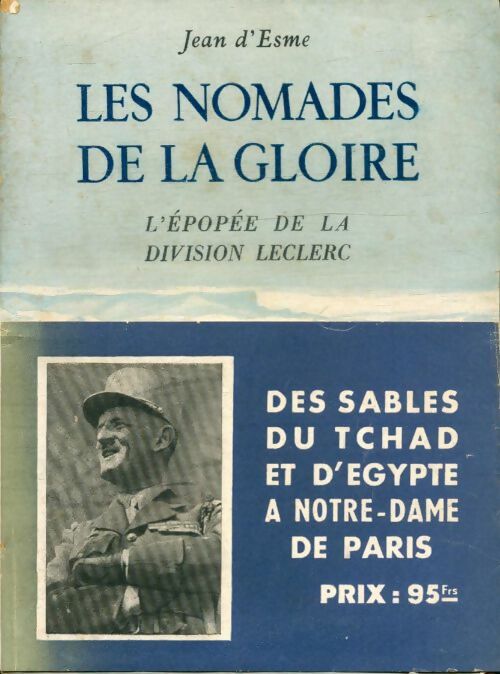 Livrenpoche : Les nomades de la gloire : L'épopée de la division Leclerc - Jean D'Esme - Livre