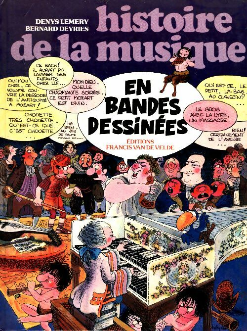 Livrenpoche : Histoire de la musique en bandes dessinées Tome I - Bernard Deyriès - Livre