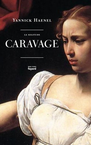 Livrenpoche : La solitude caravage - Yannick Haenel - Livre