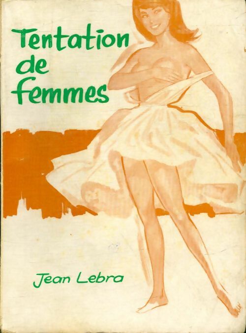 Livrenpoche : Tentation de femmes - Jean Lebra - Livre