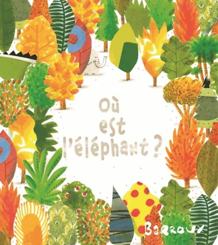 Livrenpoche : Ou est l éléphant - Barroux - Livre