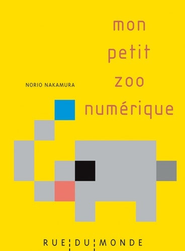 Livrenpoche : Mon petit zoo numérique - Norio Nakamura - Livre