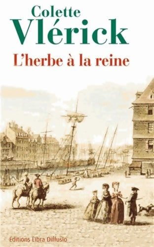Livrenpoche : L'herbe à la reine - Colette Vlerick - Livre