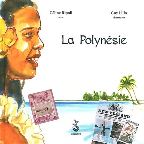 La Polynésie - Céline Ripoll - Livre