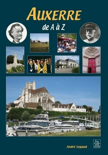 Livrenpoche : Auxerre de a à z - André Segaud - Livre