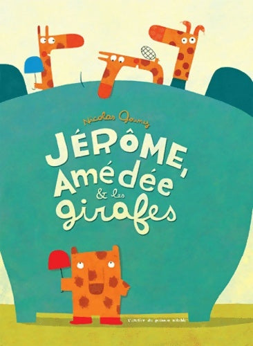 Livrenpoche : Jérôme Amédée et les girafes - Nicolas Gouny - Livre