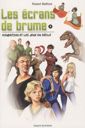 Livrenpoche : Les écrans de brume Tome II : Koubatsou et les jeux du siècle - Robert Belfiore - Livre