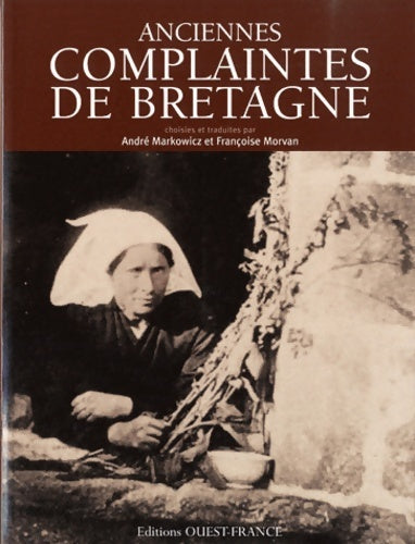 Livrenpoche : Anciennes complaintes de Bretagne - André Markowicz - Livre
