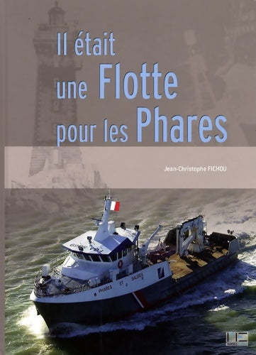 Livrenpoche : Il était une flotte pour les phares - Fichou J. C. - Livre