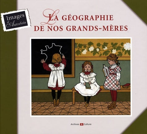 Livrenpoche : La géographie de nos grands-mères - Florence Guibert-fourré - Livre