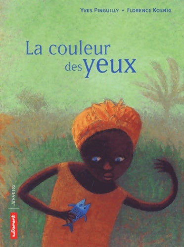 Livrenpoche : La couleur des yeux - Florence Koenig - Livre