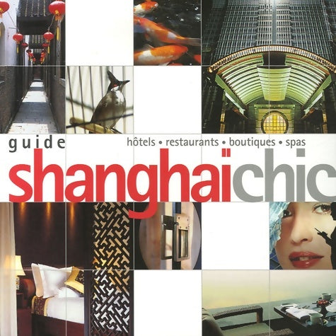 Livrenpoche : Guide shangai chic - Barbara Koh - Livre