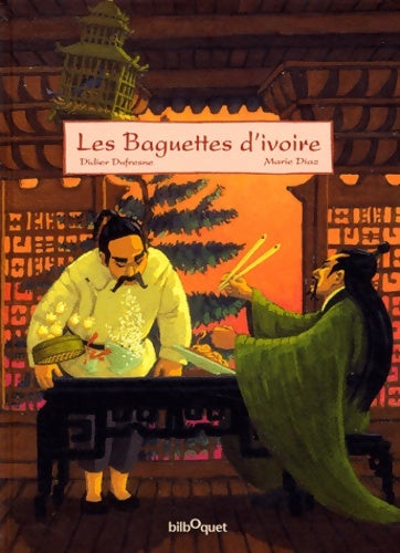 Livrenpoche : Les baguettes d'ivoire - Didier Dufresne - Livre