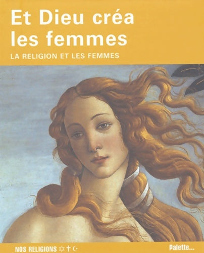 Livrenpoche : Et dieu créa les femmes : La religion et les femmes - Laure Mistral - Livre