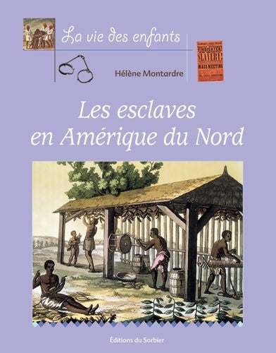 Livrenpoche : Esclaves en Amérique du nord - Hélène Montardre - Livre